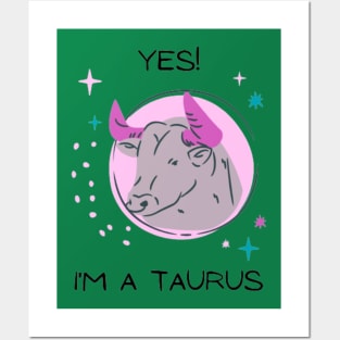 I'm a Taurus Posters and Art